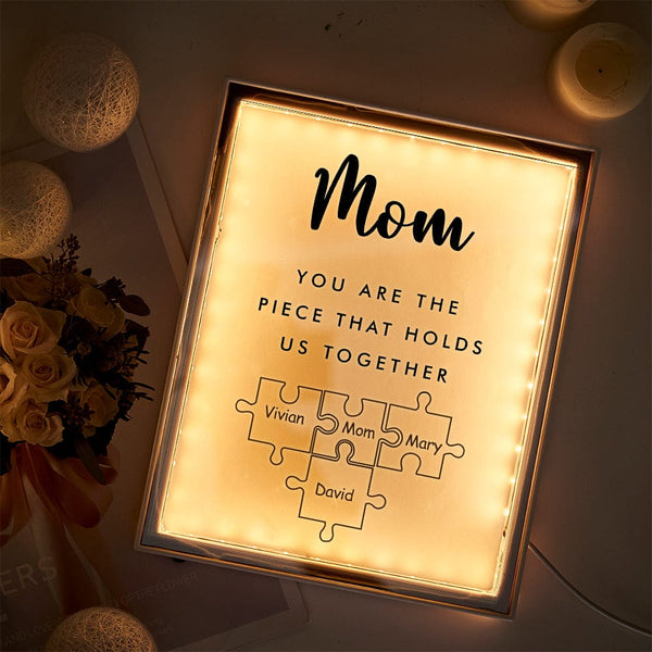 Custom Night Light Mom You Are The Piece That Holds Us Together Gift for Mom
